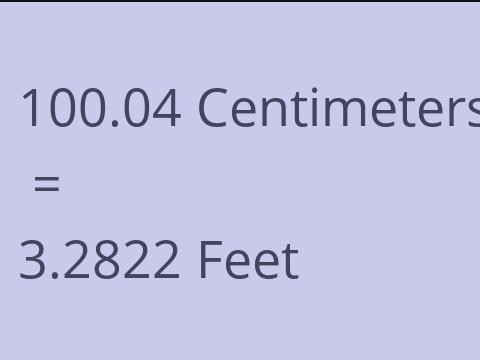 100.04 CM TO FEET