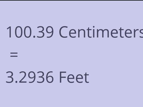 100.39 CM TO FEET