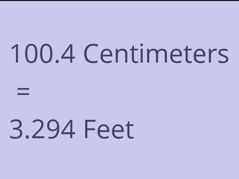 100.4 CM TO FEET