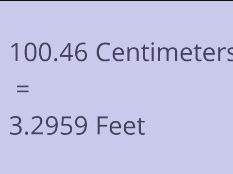 100.46 CM TO FEET