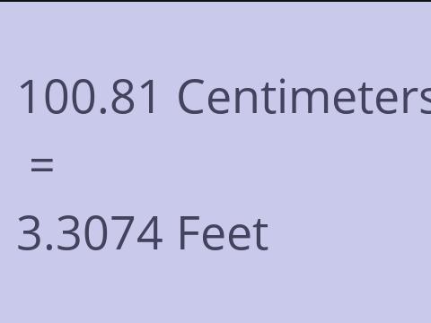 100.81 CM TO FEET