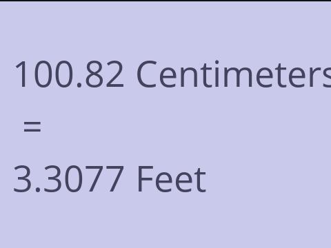 100.82 CM TO FEET