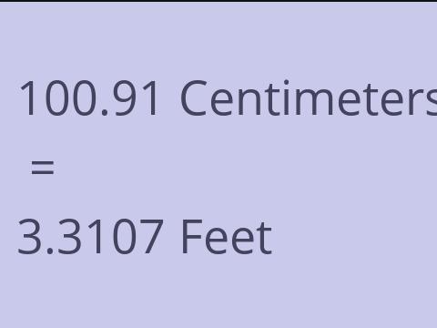 100.91 CM TO FEET