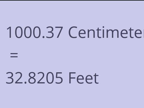 1000.37 CM TO FEET