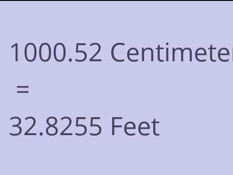 1000.52 CM TO FEET