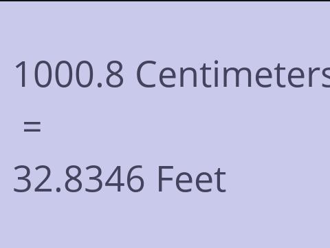 1000.8 CM TO FEET