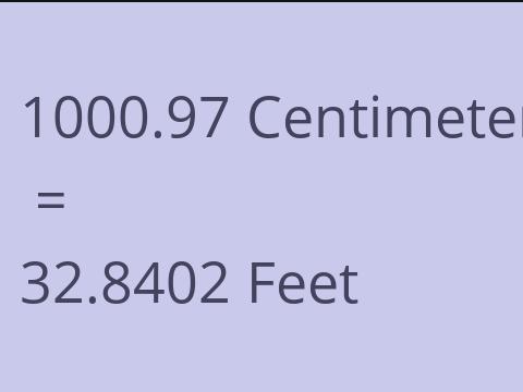 1000.97 CM TO FEET