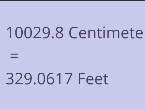 10029.8 CM TO FEET