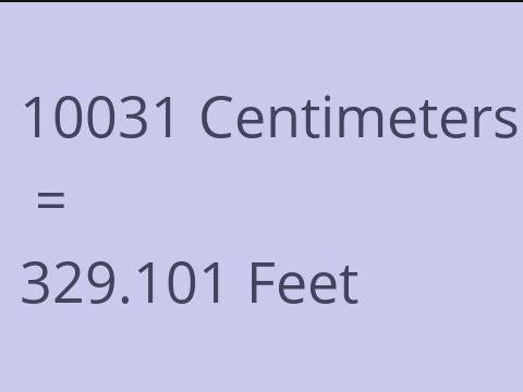10031 CM TO FEET