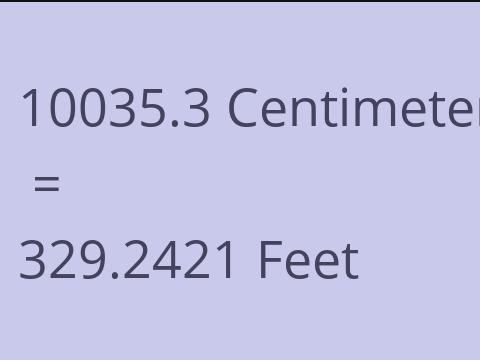 10035.3 CM TO FEET