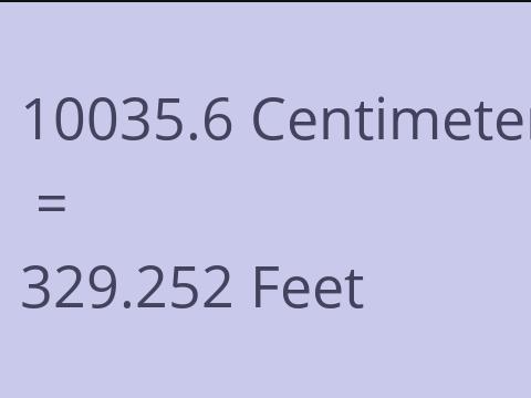 10035.6 CM TO FEET