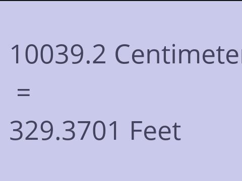 10039.2 CM TO FEET