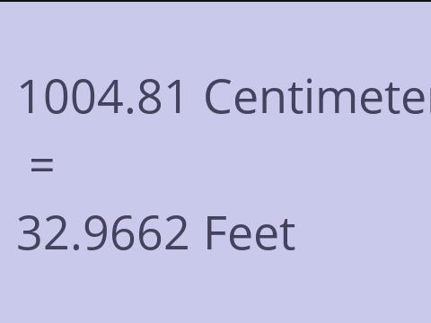 1004.81 CM TO FEET