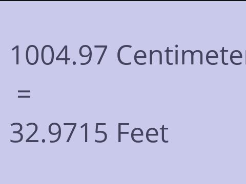 1004.97 CM TO FEET