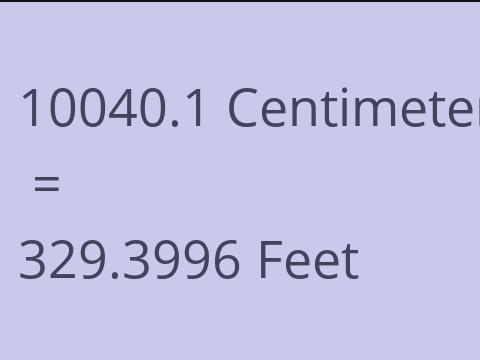 10040.1 CM TO FEET