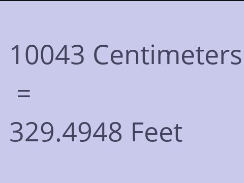 10043 CM TO FEET