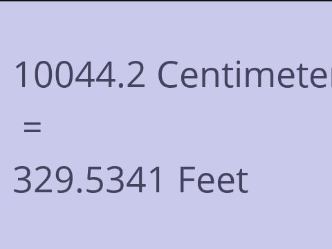 10044.2 CM TO FEET