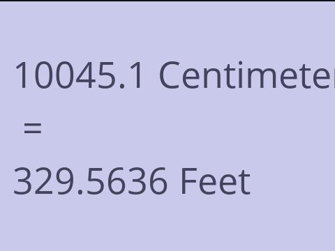 10045.1 CM TO FEET