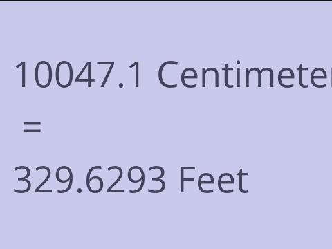10047.1 CM TO FEET