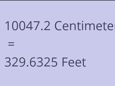 10047.2 CM TO FEET