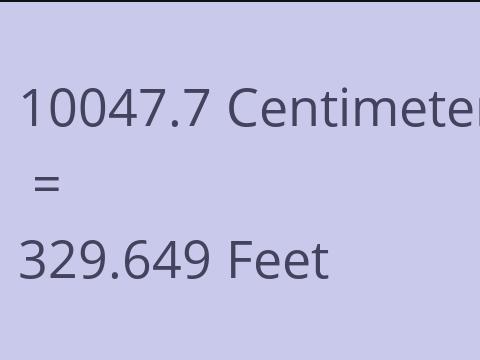 10047.7 CM TO FEET