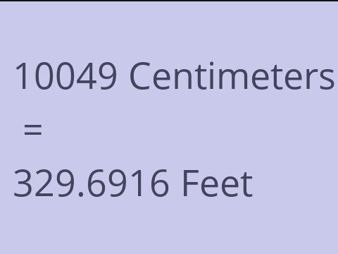 10049 CM TO FEET