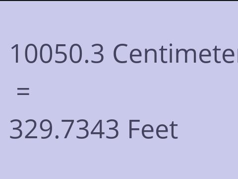 10050.3 CM TO FEET