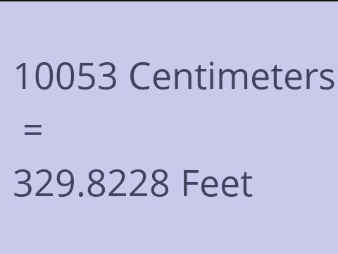 10053 CM TO FEET