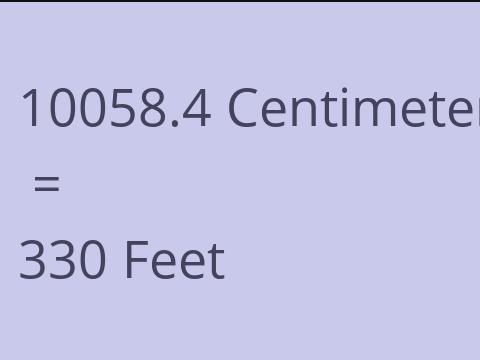 10058.4 CM TO FEET