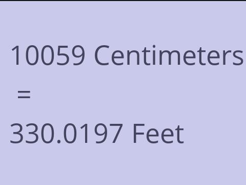 10059 CM TO FEET