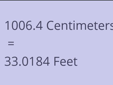 1006.4 CM TO FEET