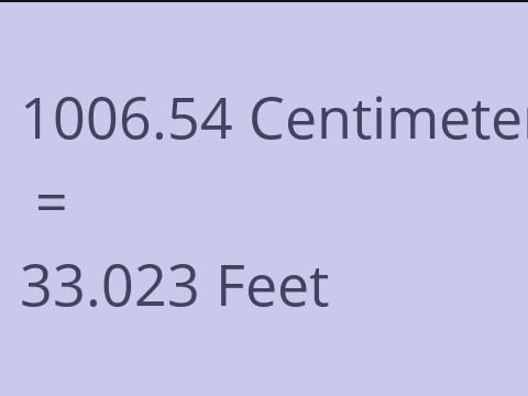 1006.54 CM TO FEET