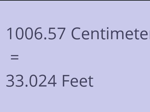 1006.57 CM TO FEET