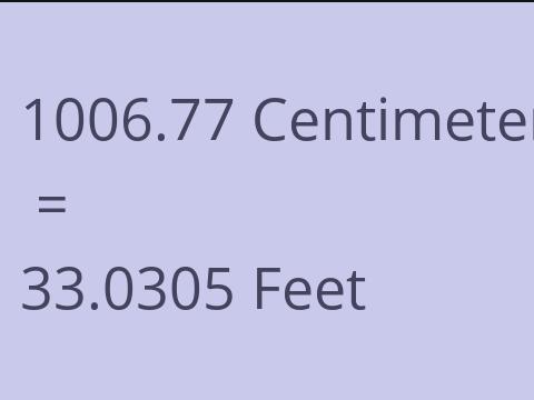 1006.77 CM TO FEET