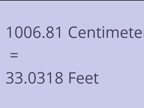 1006.81 CM TO FEET