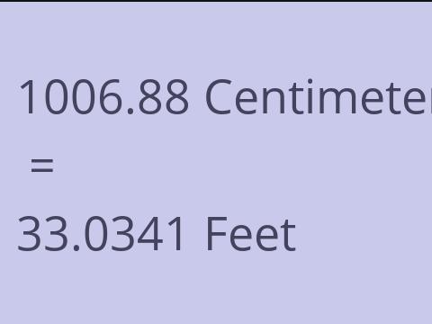 1006.88 CM TO FEET