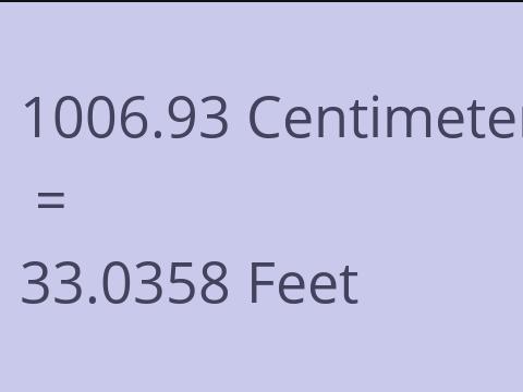 1006.93 CM TO FEET