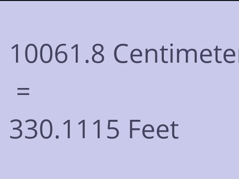 10061.8 CM TO FEET