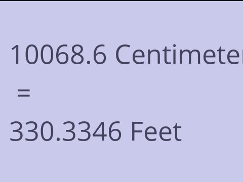10068.6 CM TO FEET