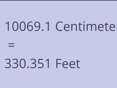 10069.1 CM TO FEET