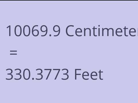 10069.9 CM TO FEET