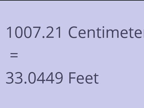 1007.21 CM TO FEET