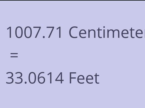 1007.71 CM TO FEET