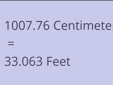 1007.76 CM TO FEET