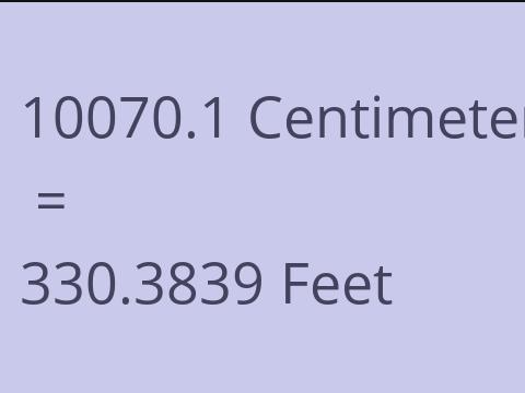 10070.1 CM TO FEET