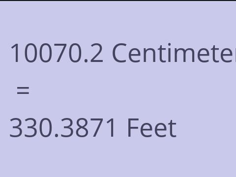 10070.2 CM TO FEET