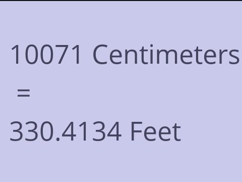 10071 CM TO FEET