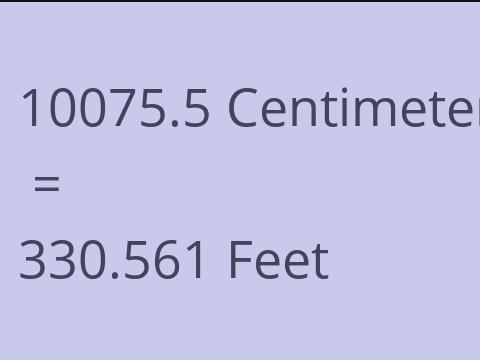 10075.5 CM TO FEET