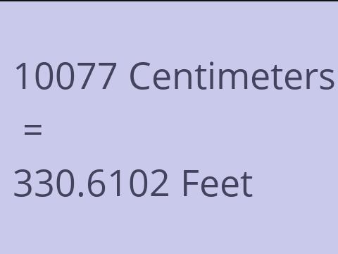 10077 CM TO FEET