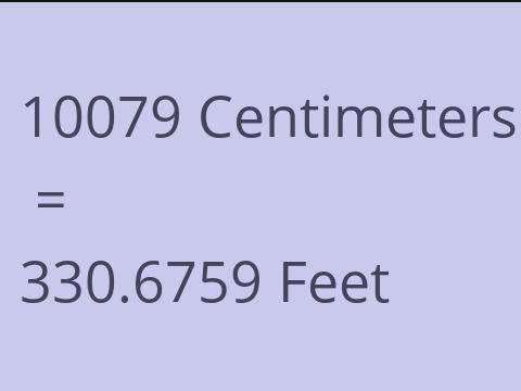 10079 CM TO FEET